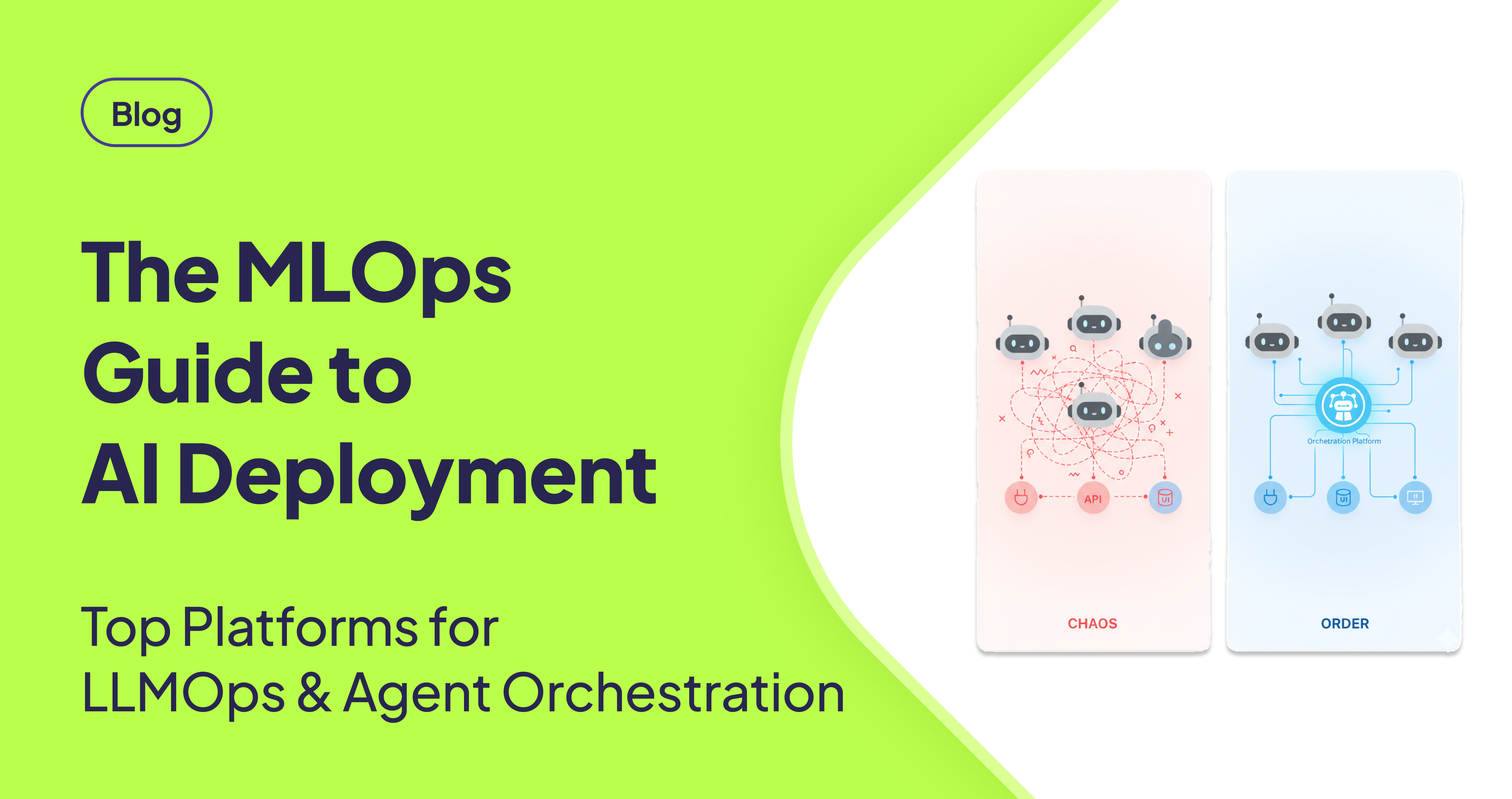 The MLOps Guide to AI Deployment: Top Platforms for LLMOps and Agent Orchestration in 2026
