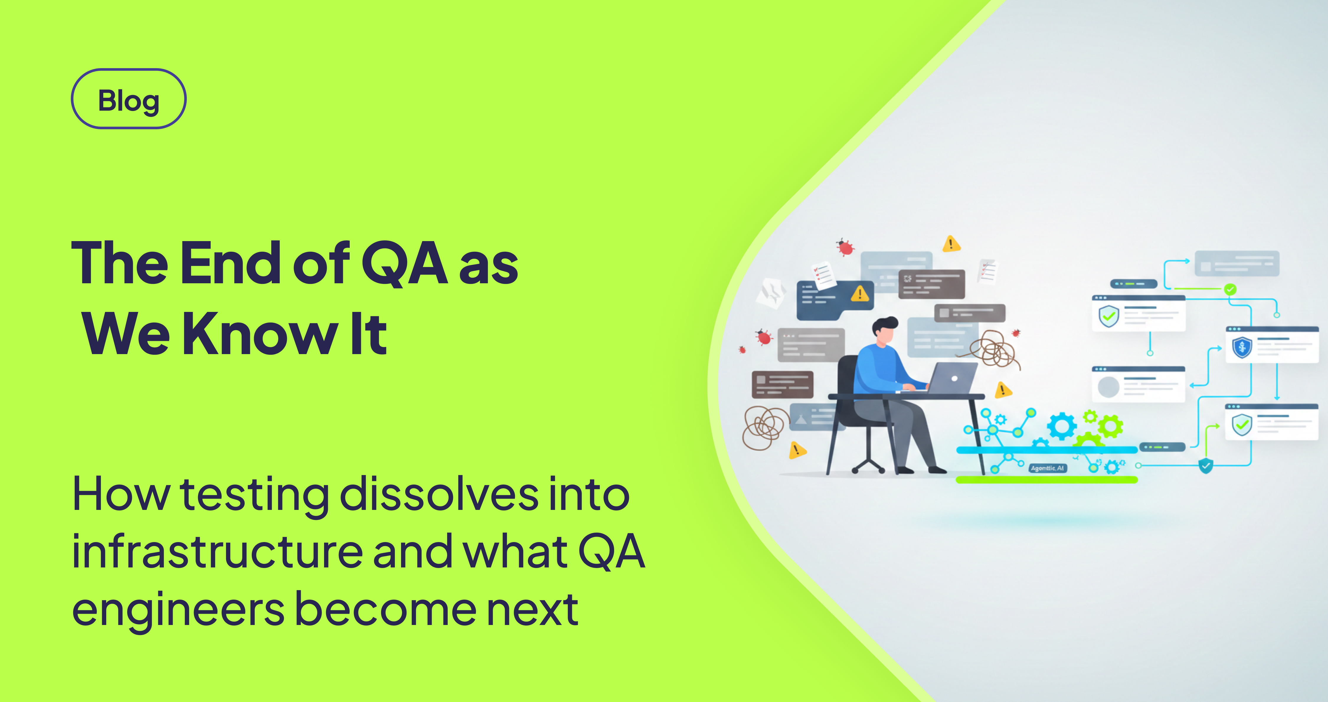 The End of QA as We Know It: Why Testing Teams Are Dissolving Into Infrastructure