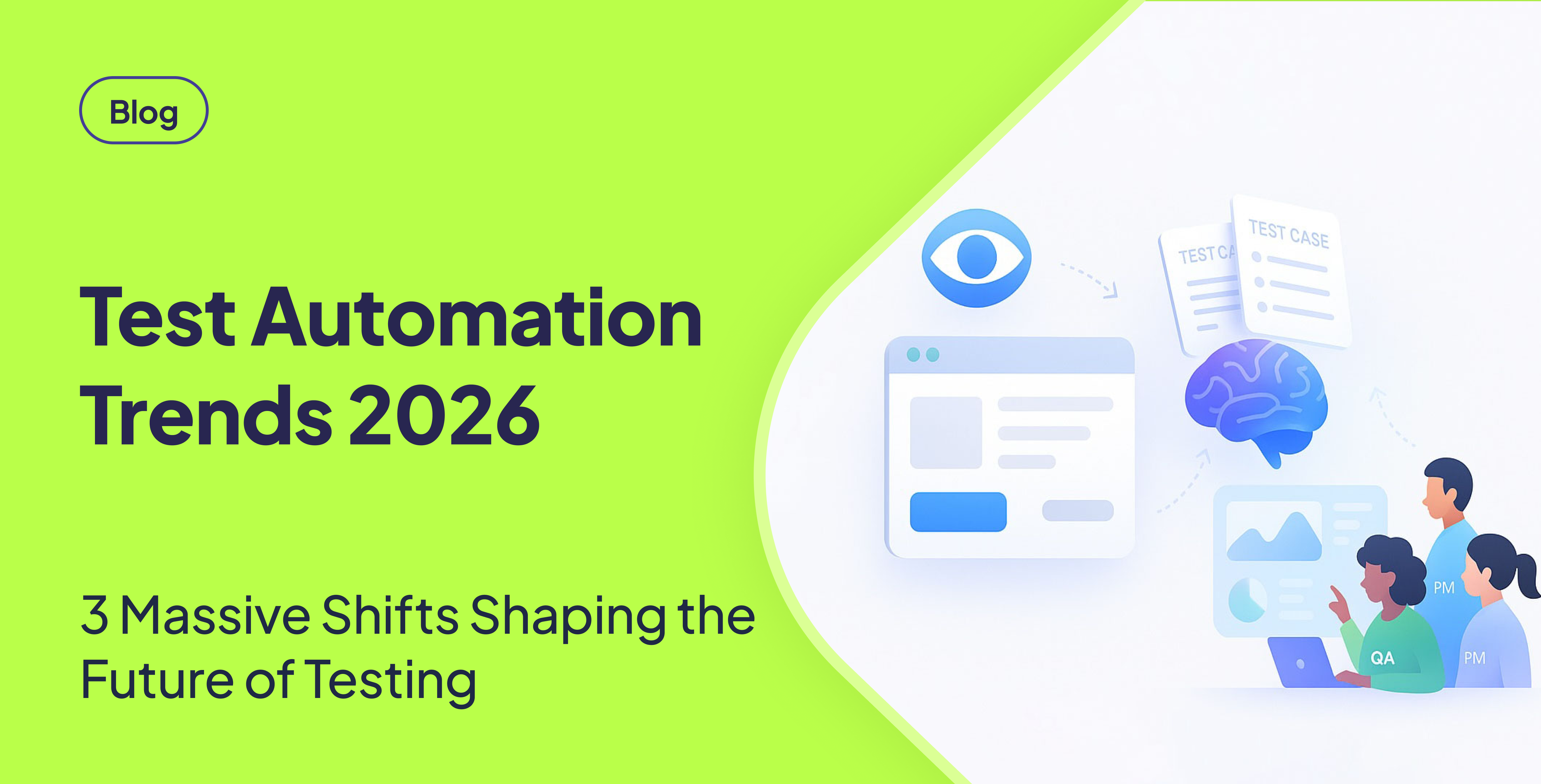 Test Automation Trends 2026: 3 Massive Shifts from Real-World Launch